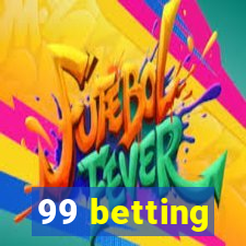 99 betting